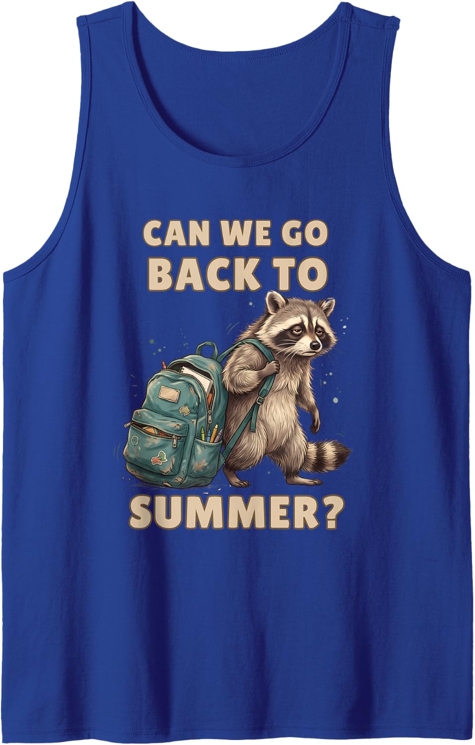 Funny Back to School Can We Go Back to Summer Sad Raccoon Tank Top - Royal Blue
