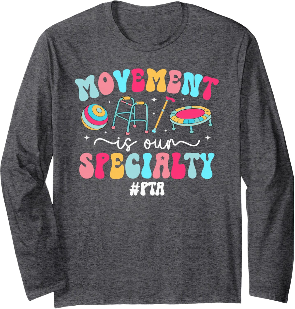 Groovy Physical Therapist Assistant PTA Month Long Sleeve T-Shirt - Adult Unisex Dark Heather Grey