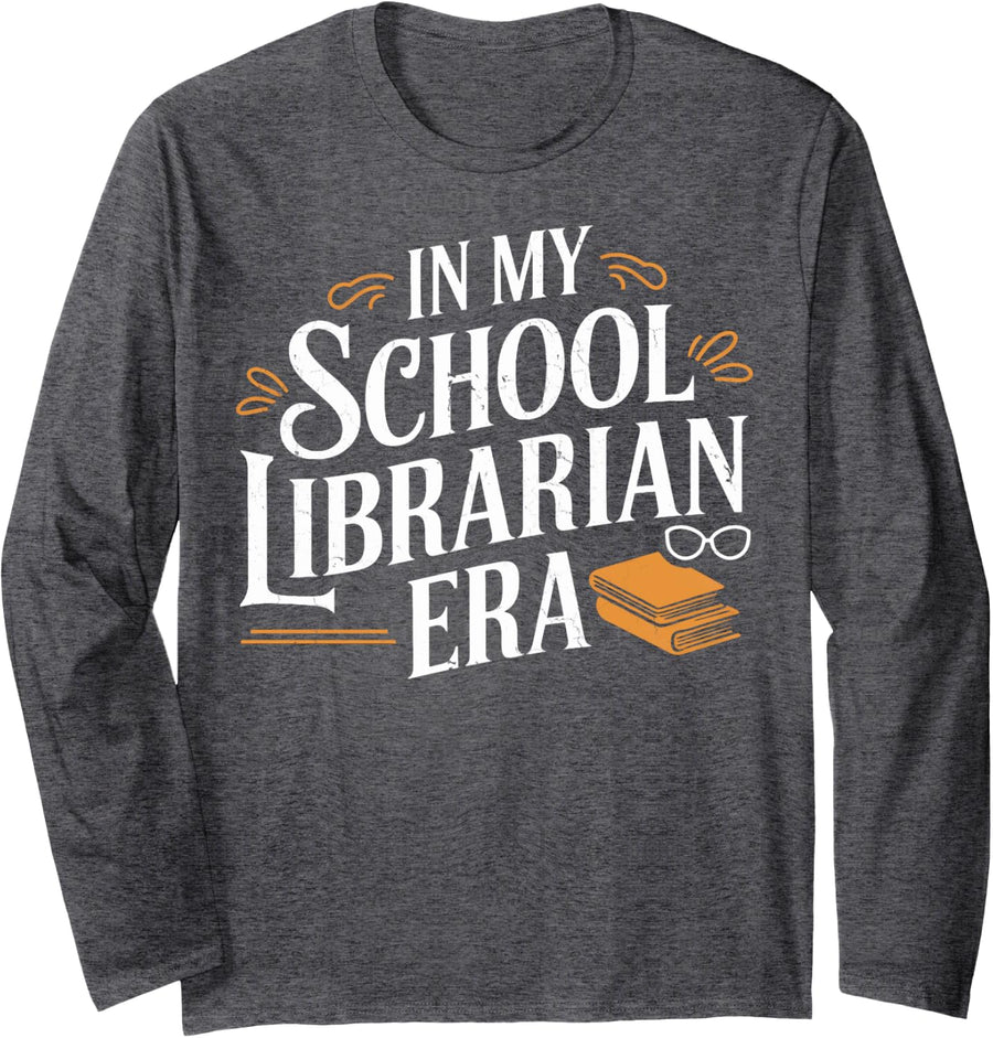 School Librarians In My School Librarian Era School Library Long Sleeve T-Shirt - Adult Unisex Dark Heather Grey