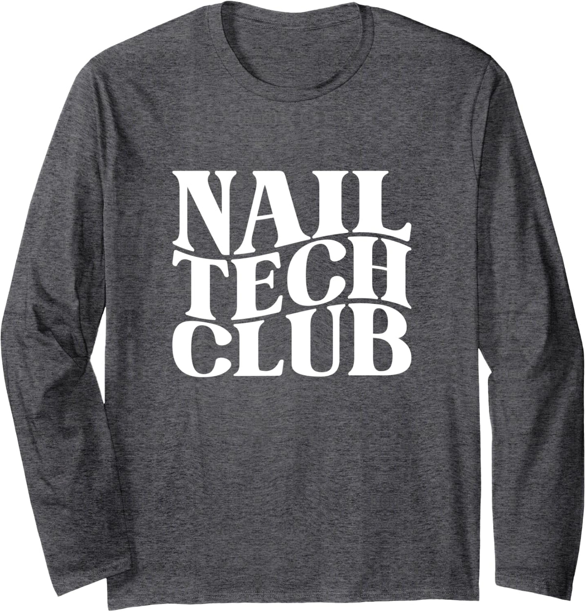 Nail Tech Long Sleeve T-Shirt - Adult Unisex Dark Heather Grey