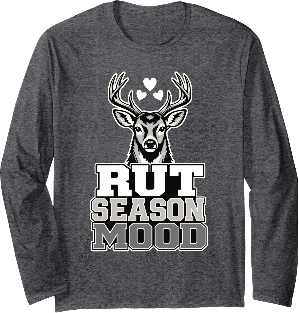 Rut Season Mood Deer Hunting Whitetail Buck Long Sleeve T-Shirt - Adult Unisex Dark Heather Grey