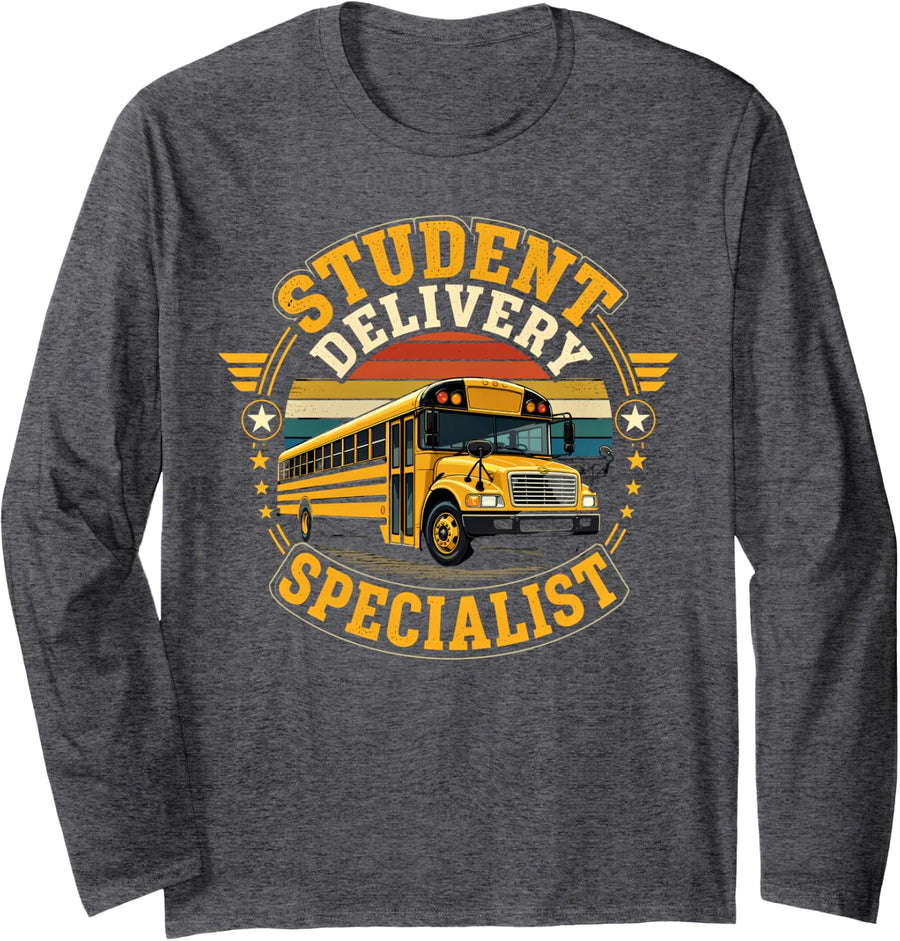 Student Delivery Specialist Funny School Bus Driver Long Sleeve T-Shirt - Adult Unisex Dark Heather Grey