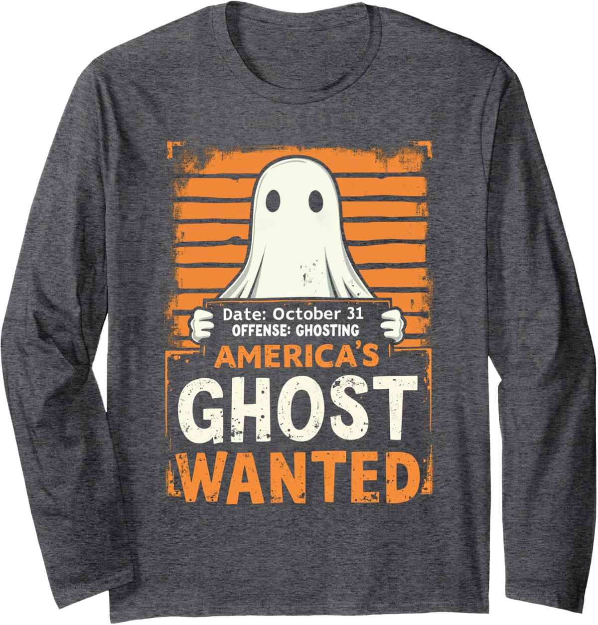 America's Ghost Wanted Funny Halloween Ghosting Long Sleeve T-Shirt - Adult Unisex Dark Heather Grey