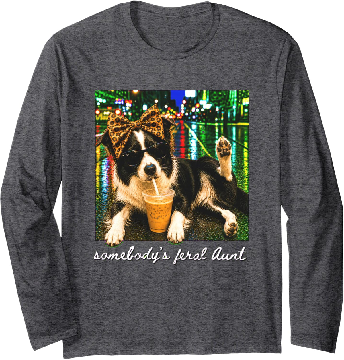 Border Collie Somebody's Feral Aunt Funny Gen Z Long Sleeve T-Shirt - Adult Unisex Dark Heather Grey