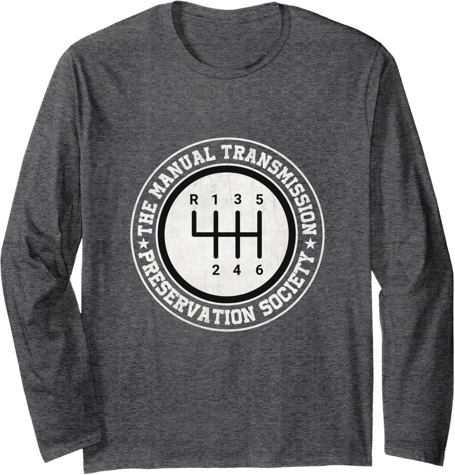 Manual Transmission Preservation Society 3 Pedals 6 Speed Long Sleeve T-Shirt - Adult Unisex Dark Heather Grey
