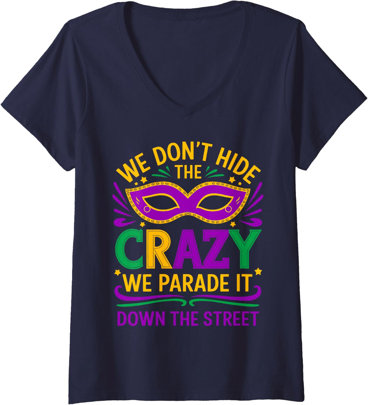 Womens We Don't Hide The Crazy We Parade It Mardi Gras V-Neck T-Shirt - Navy Blue