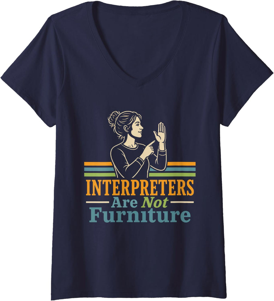 Women's Interpreters are Not Furniture ASL Teacher Sign Language V-Neck T-Shirt - Navy Blue