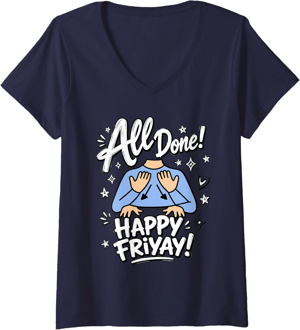Women's All Done Happy Friyay ASL Sign Language SPED Teacher V-Neck T-Shirt - Navy Blue
