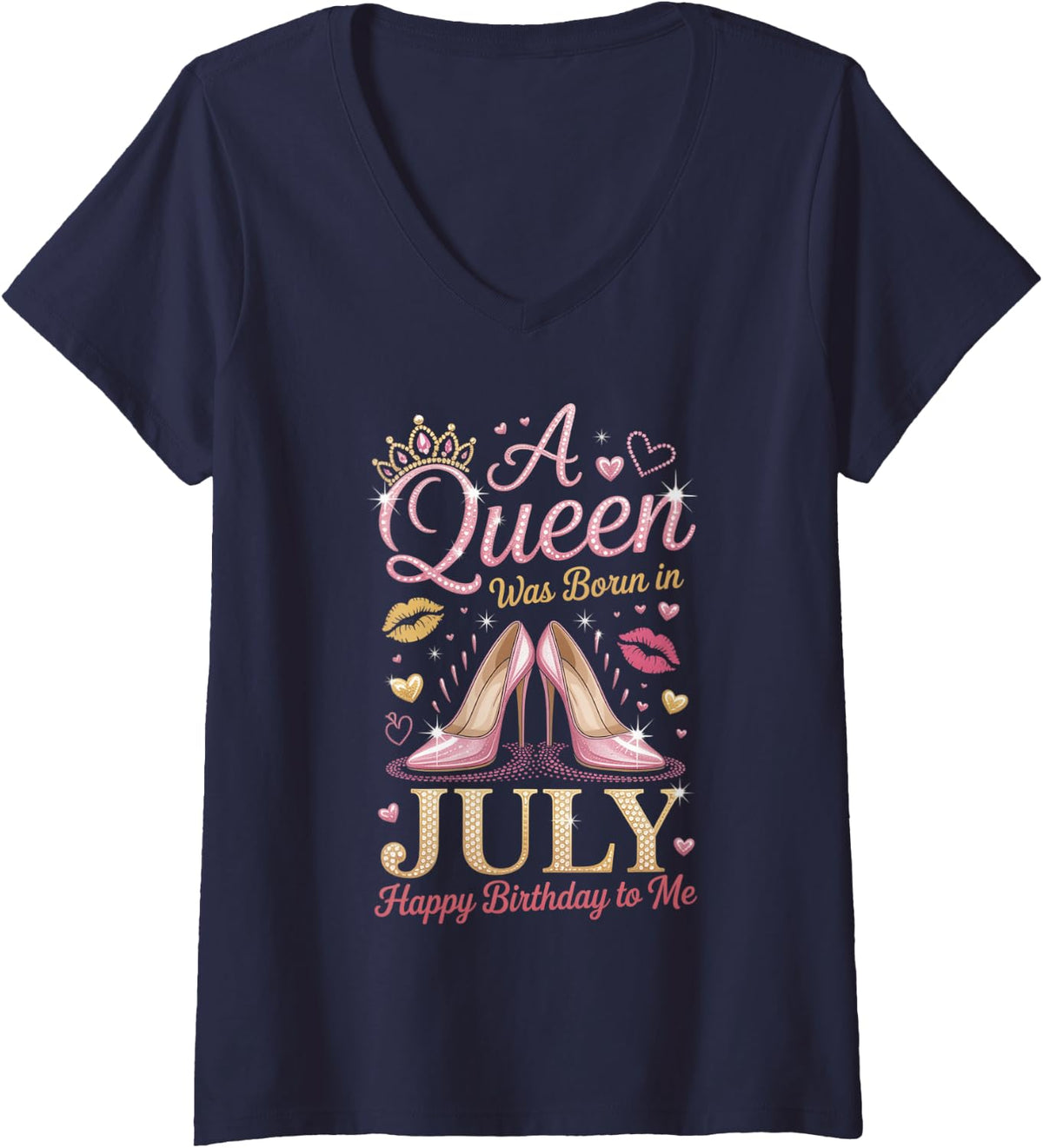 Women's A Queen was Born in July Happy Birthday to Me High Heel V-Neck T-Shirt - Navy Blue