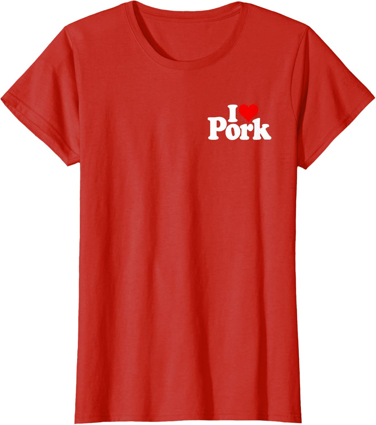 I LOVE HEART PORK PIG MEAT BACON HAM T-Shirt - Red