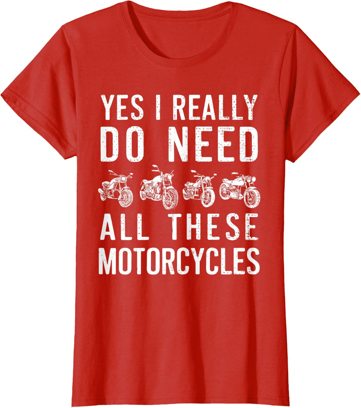Yes I Really Do Need All These Motorcycles Vintage Garage T-Shirt - Red