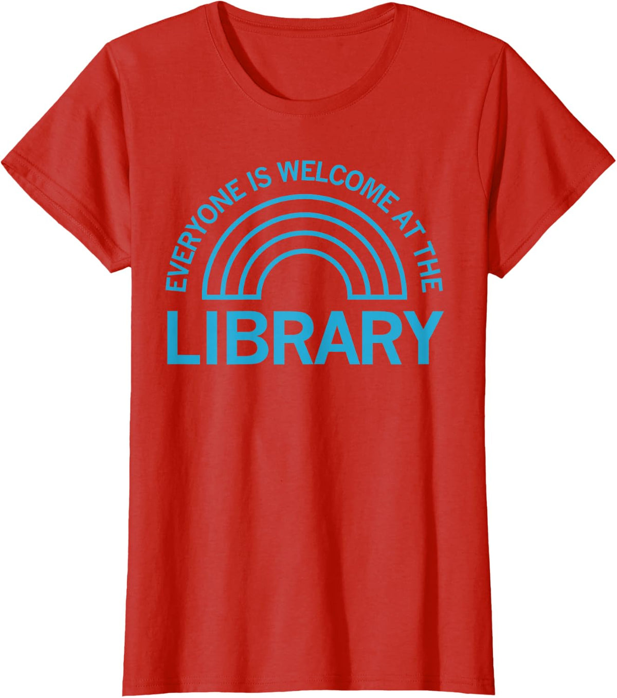 Everyone Is Welcome At The Library T-Shirt Tee For Book Lovers Librarians Readers - Red