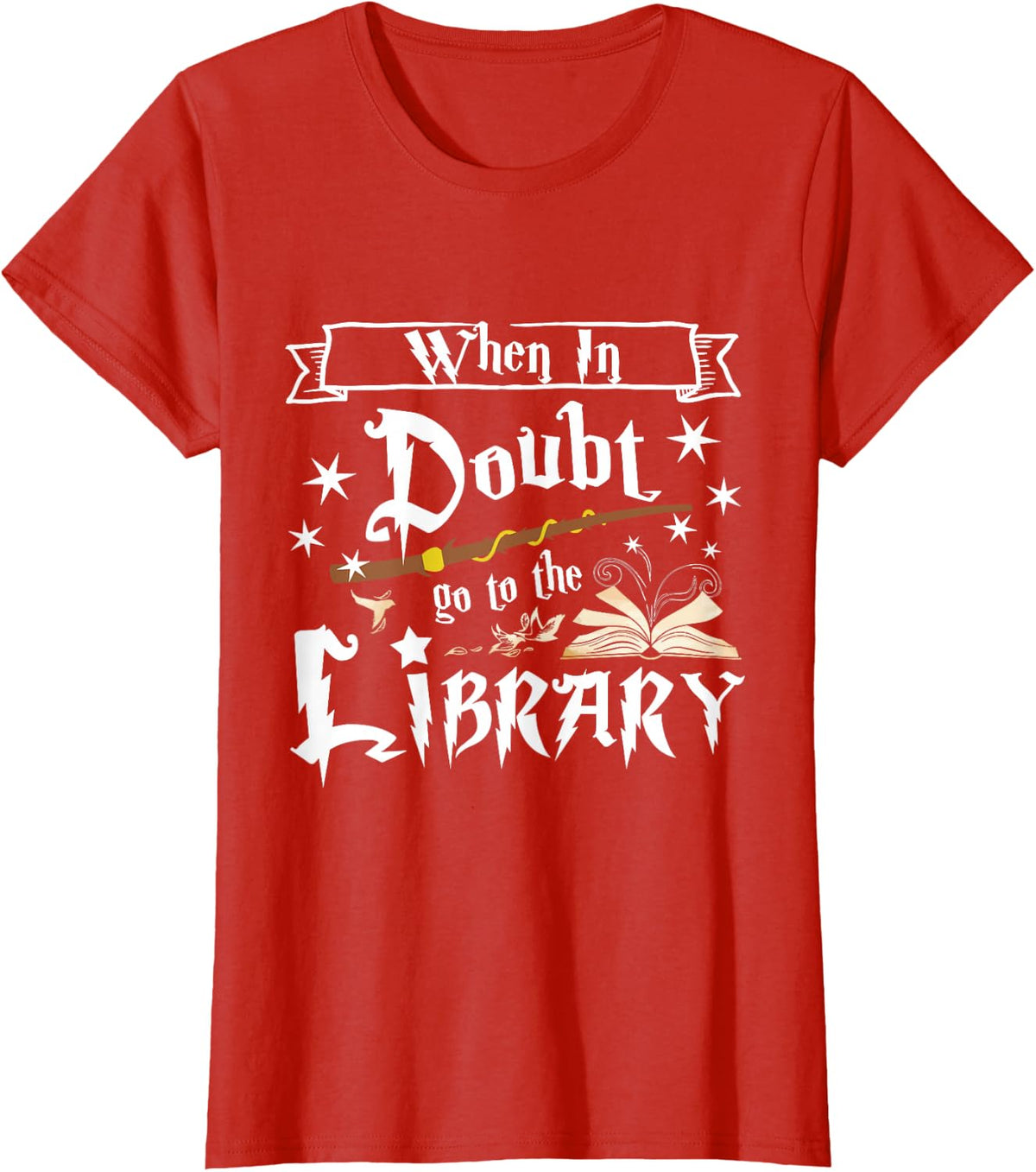 When in Doubt Go to The Library Librarian T-Shirt T-Shirt - Red