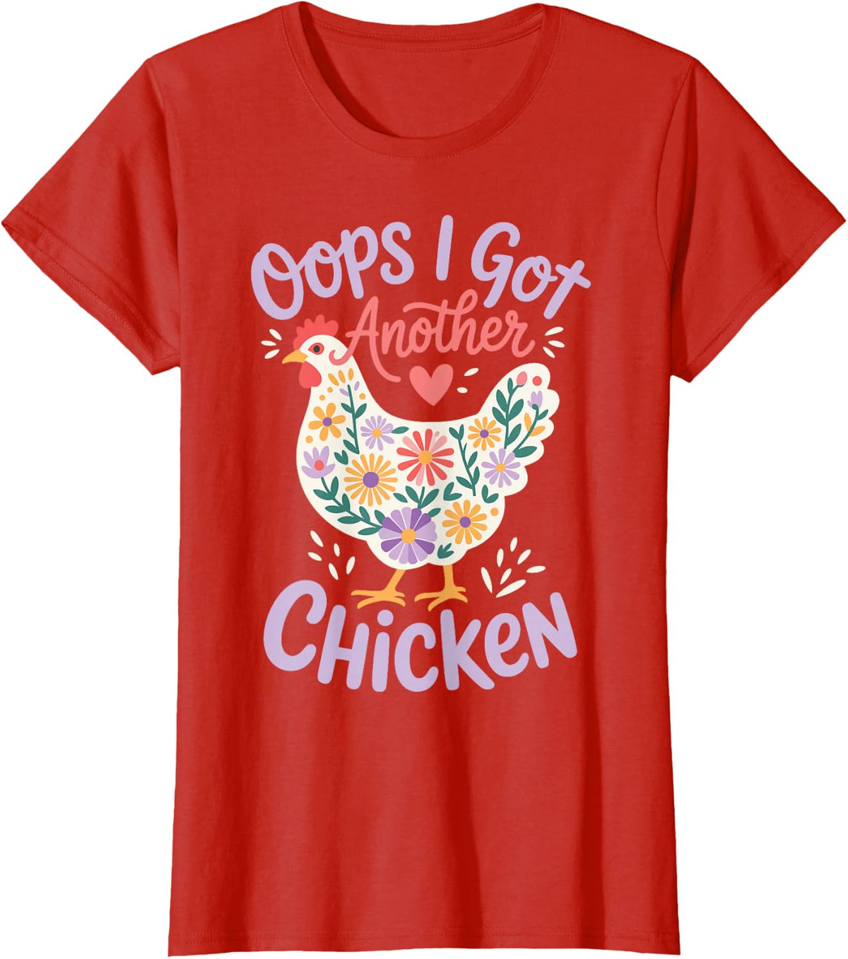 Oops I Got Another Chicken T-Shirt - Red