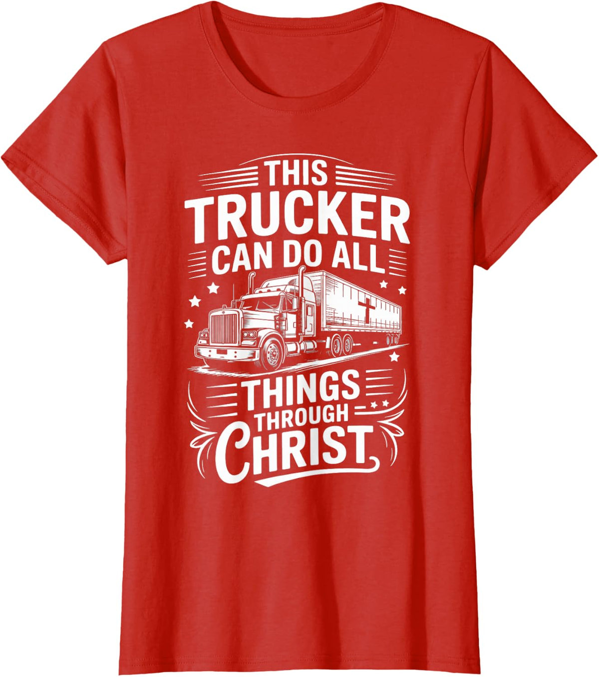 Trucker Can Do All Things Trucking Jesus Christian Trucker T-Shirt - Red