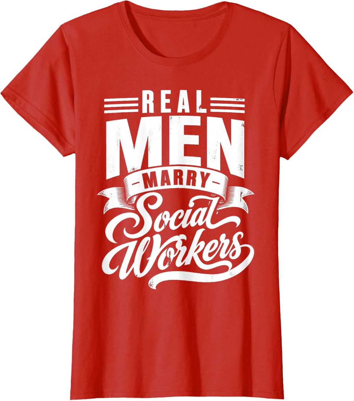 Real Men Marry Social Workers Funny Wife T-Shirt - Red
