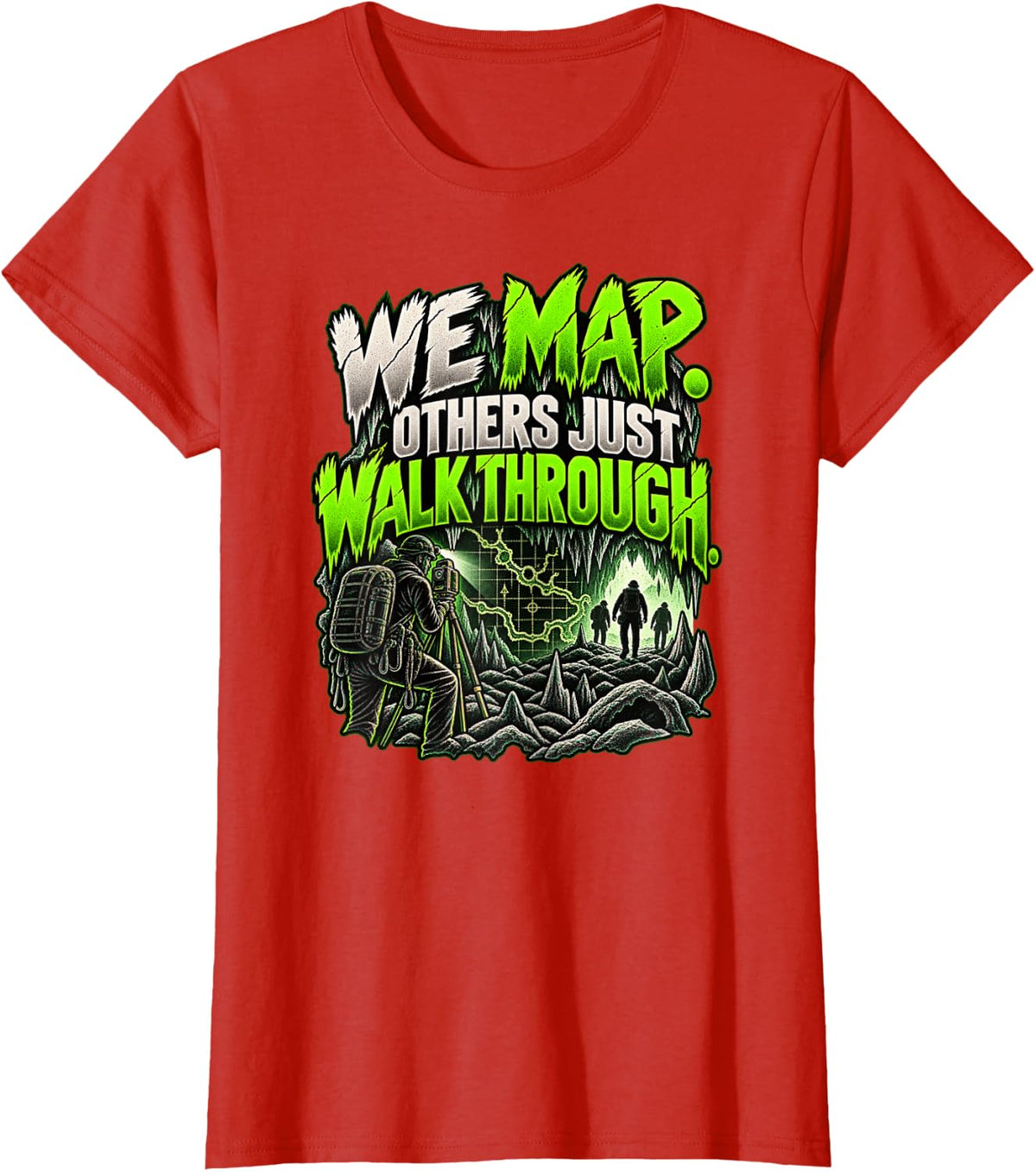 Make The Map Cave Surveyor Spelunking Cave Explorer Shirt T-Shirt - Red