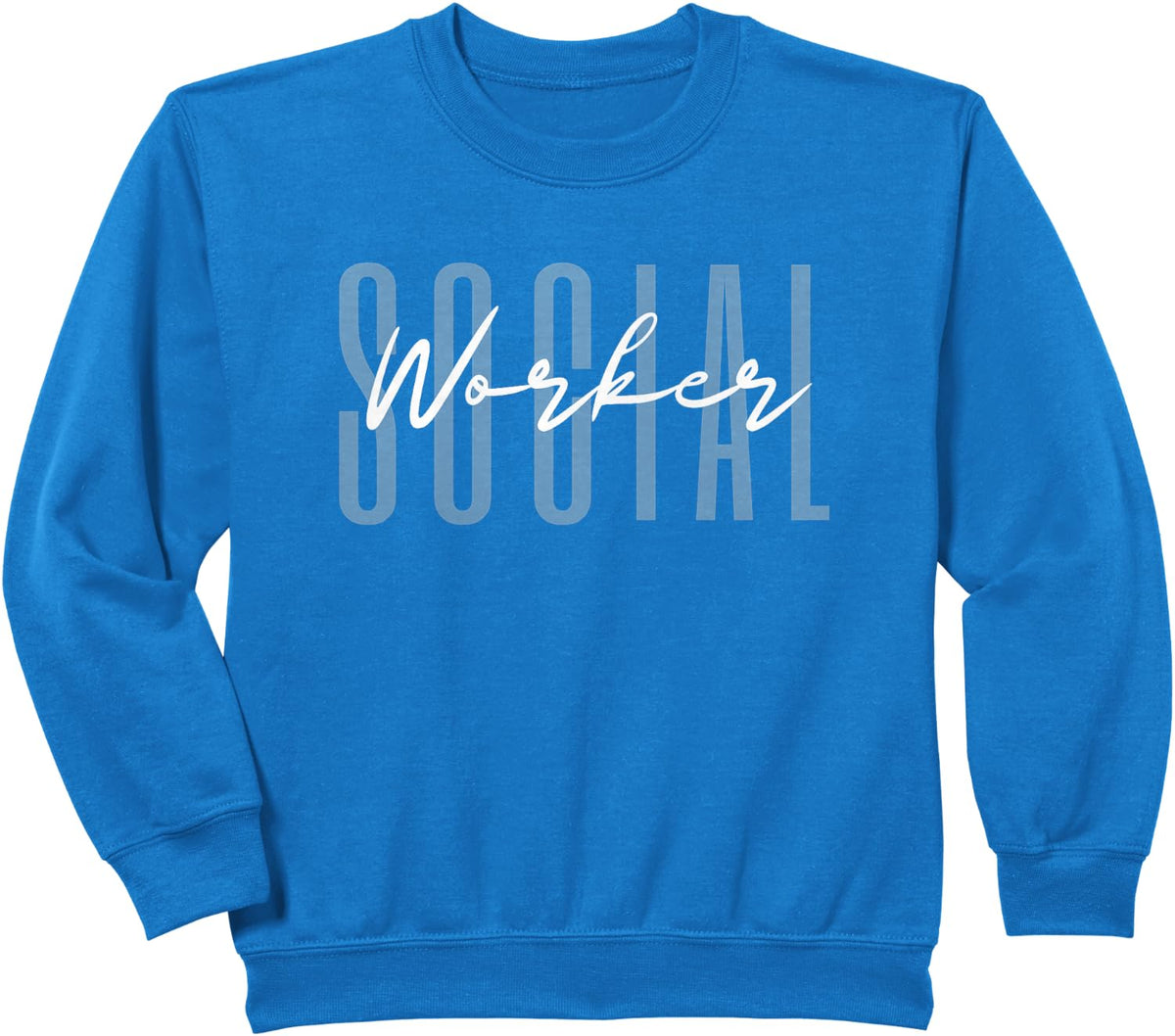 Social Worker MSW Sweatshirt - Royal Blue