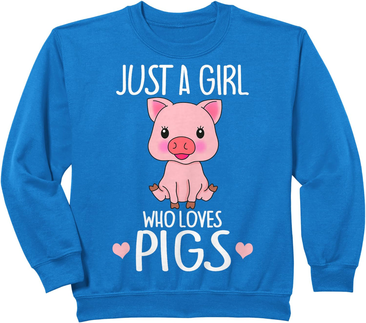 Just A Girl Who Loves Pigs Gift Cute Pig Sweatshirt - Royal Blue
