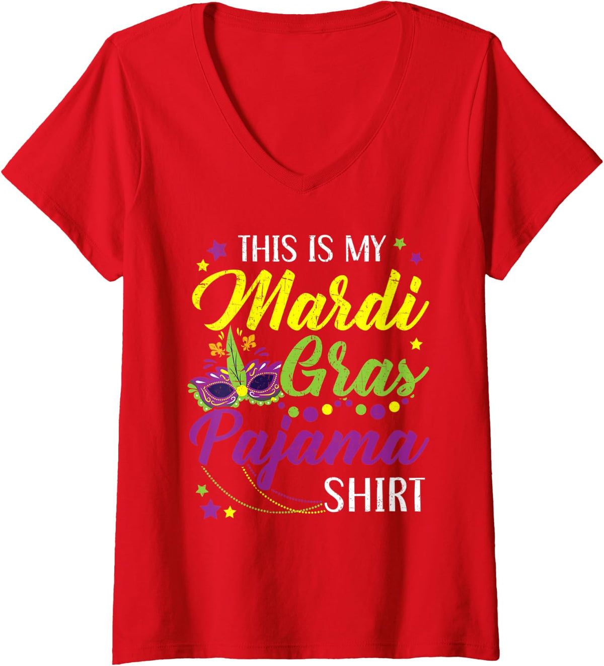 Womens This Is My Mardi Gras Pajama New Orleans Louisiana V-Neck T-Shirt - Red