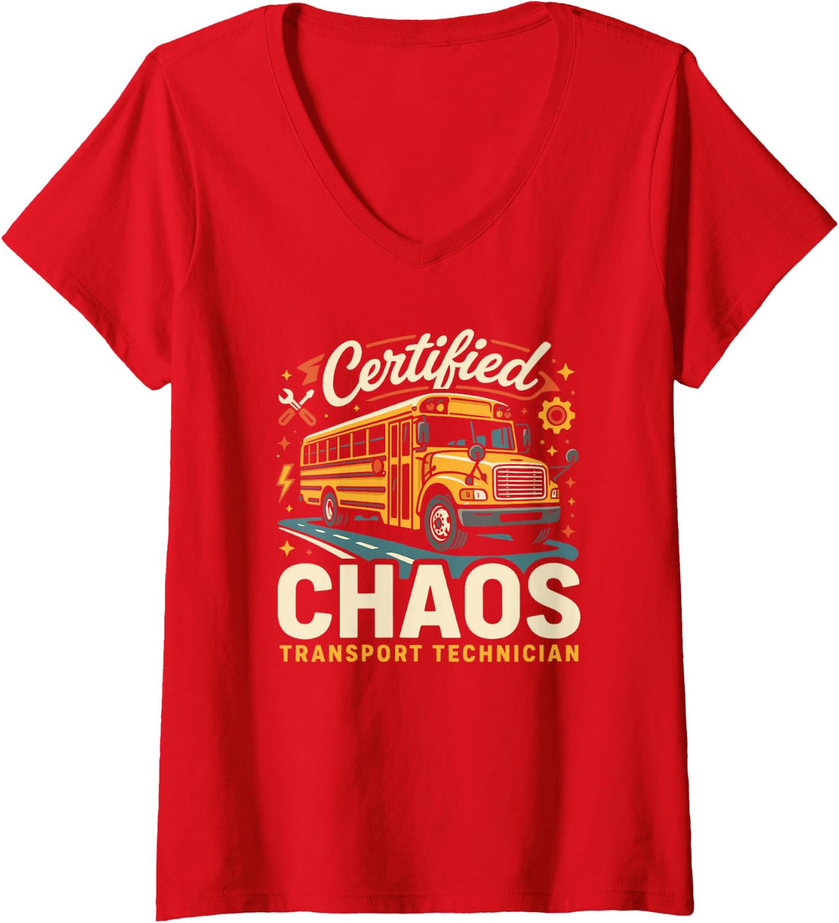 Women's School Bus Driver Life Certified Chaos Transport Technician V-Neck T-Shirt - Red