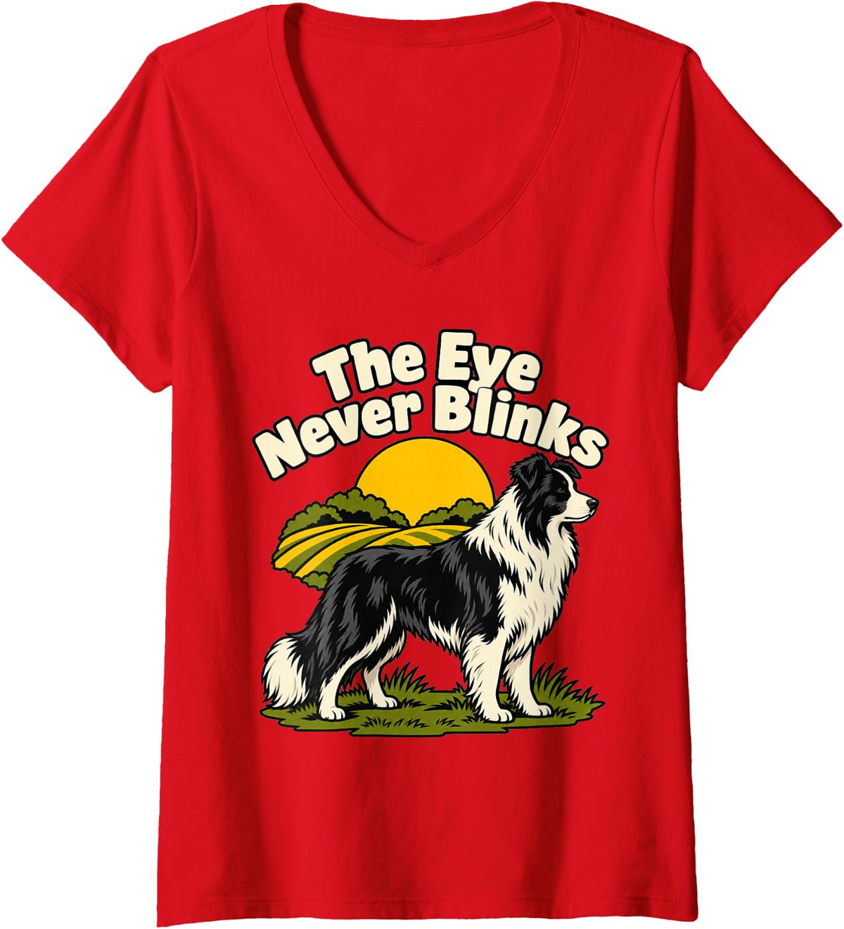 Women's Border Collie The Eye Never Blinks Funny Owner Sheepdog V-Neck T-Shirt - Red