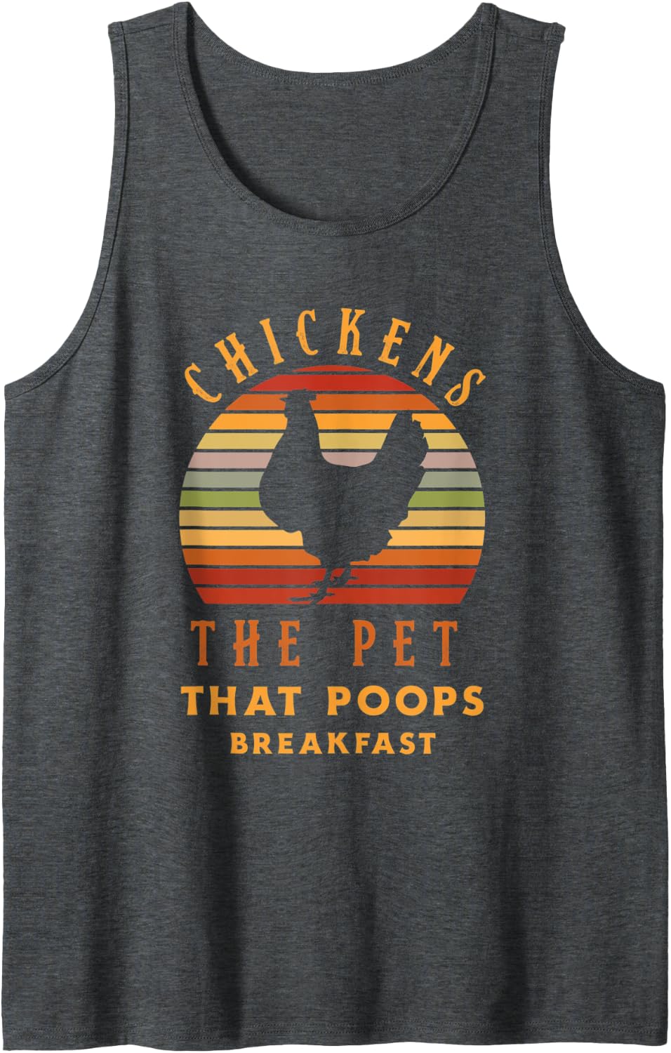 Chickens The Pet That Poops Breakfast Funny Chicken Tank Top - Dark Heather Grey
