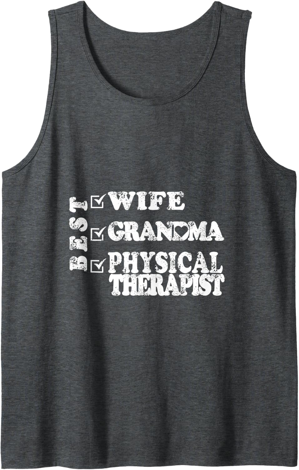 Best Wife Grandma Physical Therapist Sleeveless Tank Top - Dark Heather Grey