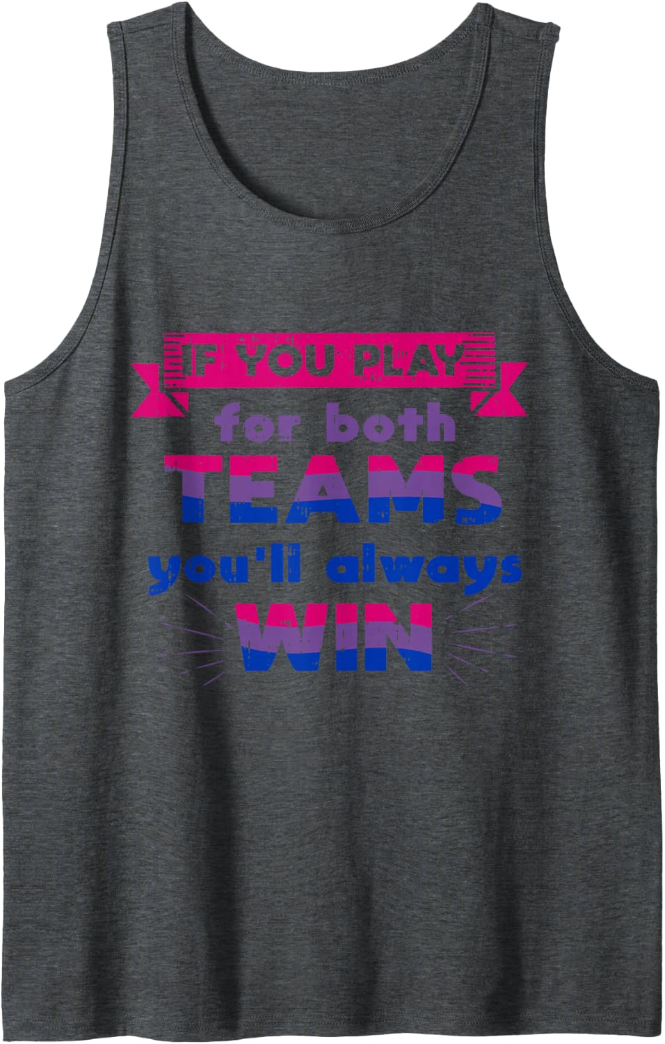 Bi Bisexual Saying Pride Flag LGBTQ Inspirational LGBT Gift Tank Top - Dark Heather Grey