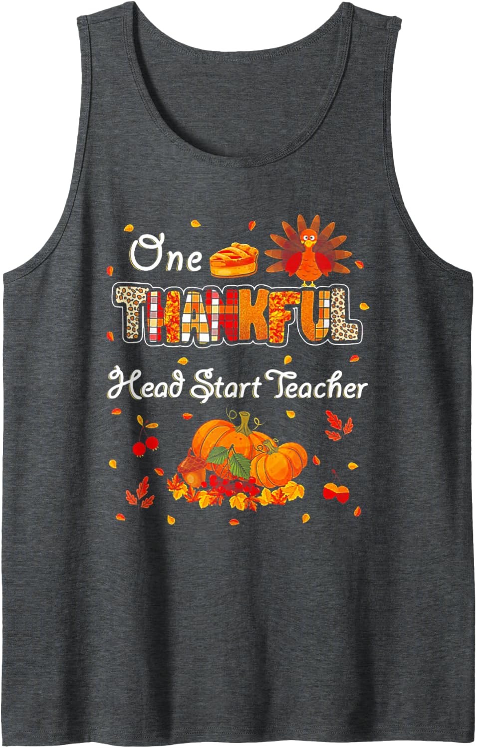 One Thankful Head Start Teacher Turkey Pumpkin Thanksgiving Sleeveless Tank Top - Dark Heather Grey
