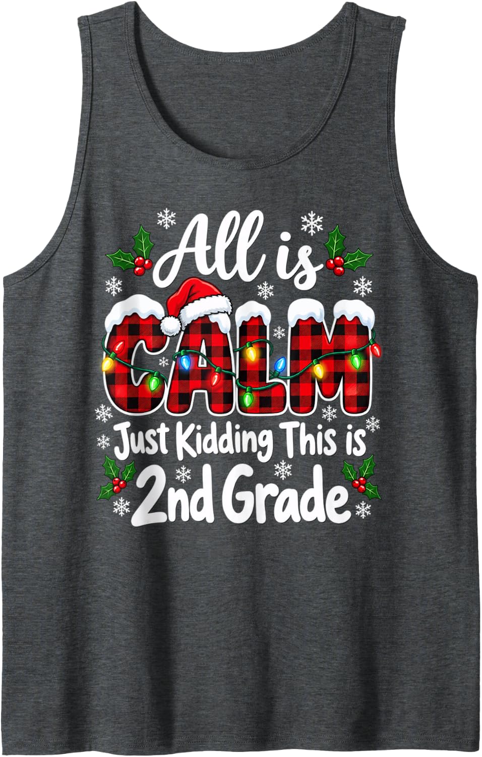 All is Calm Just Kidding 2nd Grade Buffalo Plaid Christmas Sleeveless Tank Top - Dark Heather Grey