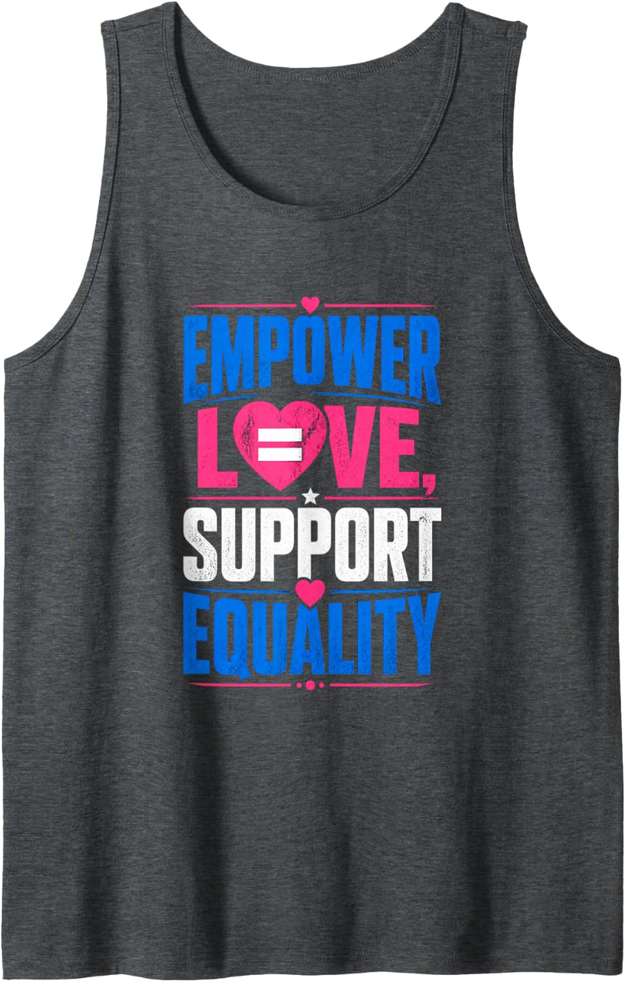 Empower Love, Support Equality LGBTQ+ Pride Sleeveless Tank Top - Dark Heather Grey