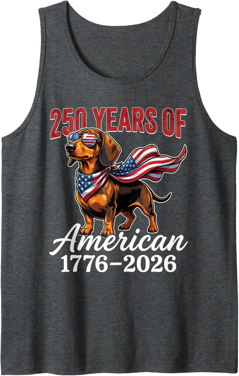 250 Years 1776–2026 USA Flag Dog Dachshund 4th of July Tank Top - Dark Heather Grey