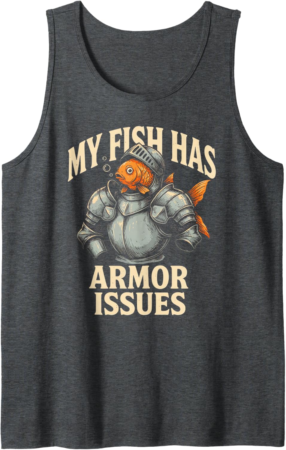 My Fish Has Armor Issues Funny Goldfish Heavy Armor Sleeveless Tank Top - Dark Heather Grey