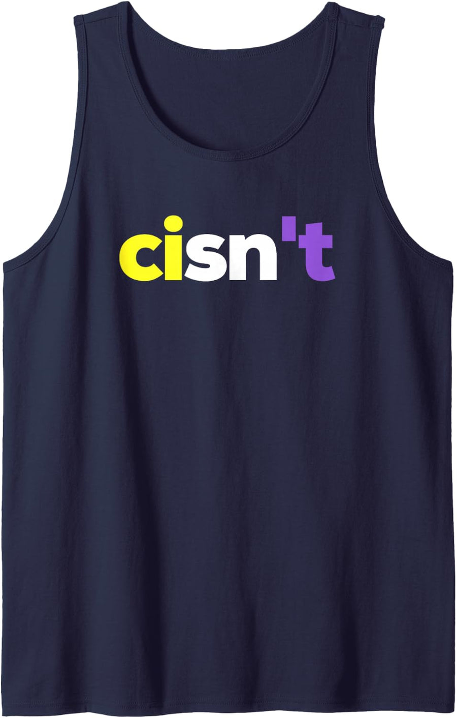 cisn't Non-Binary LGBTQ Pride - Funny cisnt LGBT Nonbinary Tank Top - Navy Blue