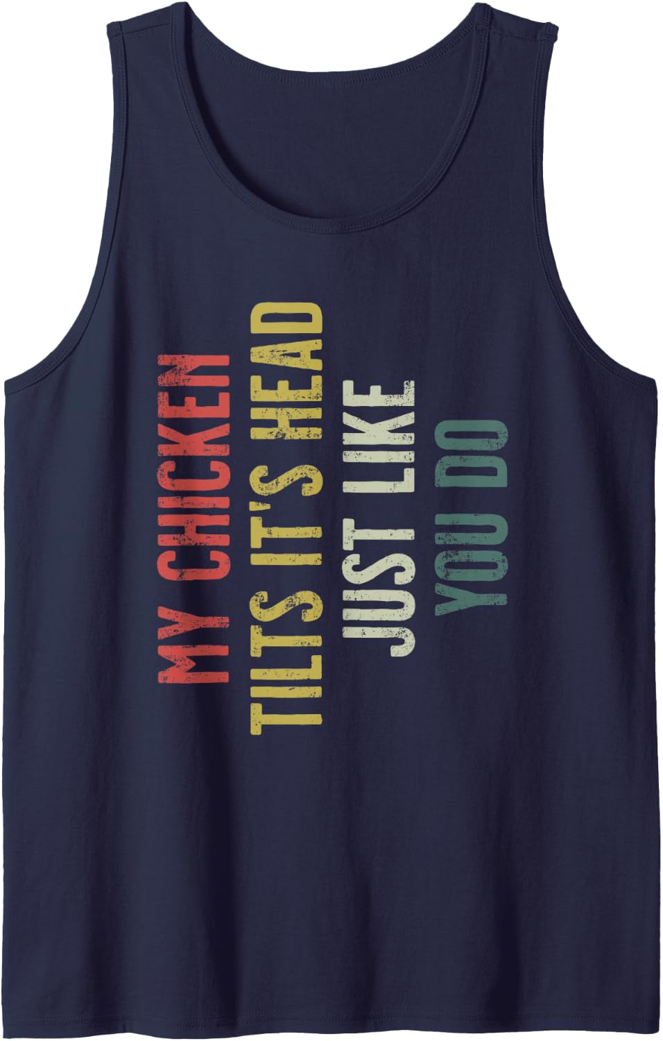 Retro My Chicken Tilts It's Head Funny Chicken Gift Sleeveless Tank Top - Navy Blue