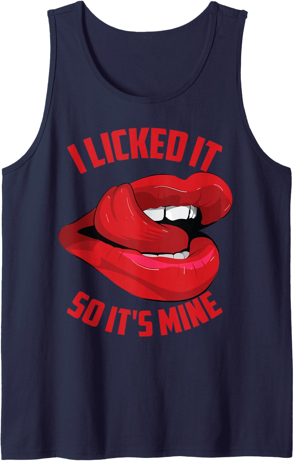 Funny I Licked It So It's Mine | Cute Flirty Men Women Gift Tank Top - Navy Blue