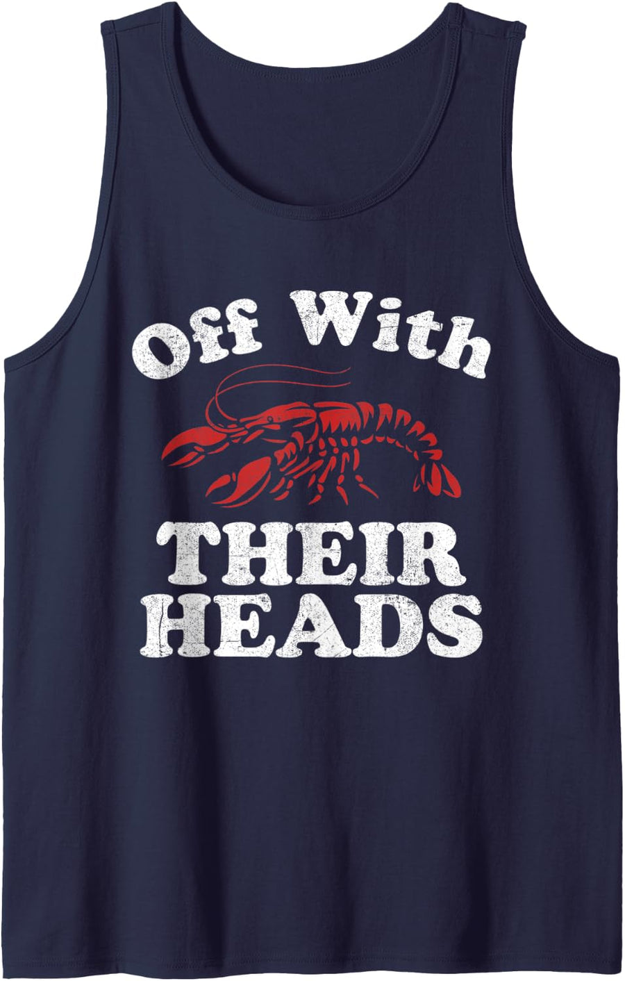 Off With Their Heads Funny Crawfish Boil Mardi Gras Cajun Tank Top - Navy Blue