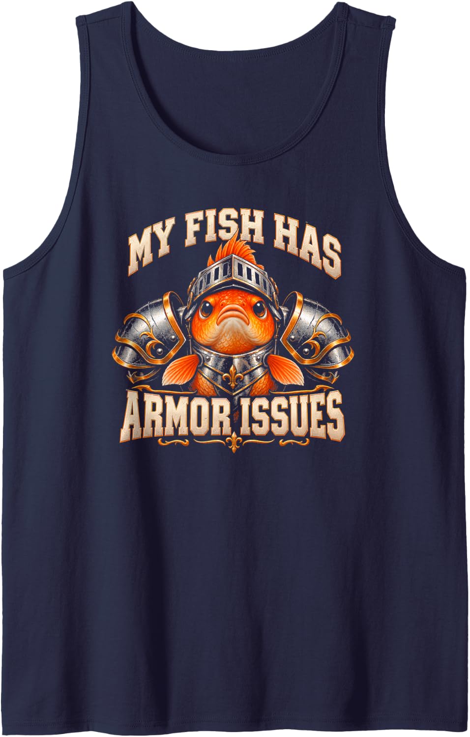 My Fish Has Armor Issues Funny Goldfish Big Pauldrons Sleeveless Tank Top - Navy Blue