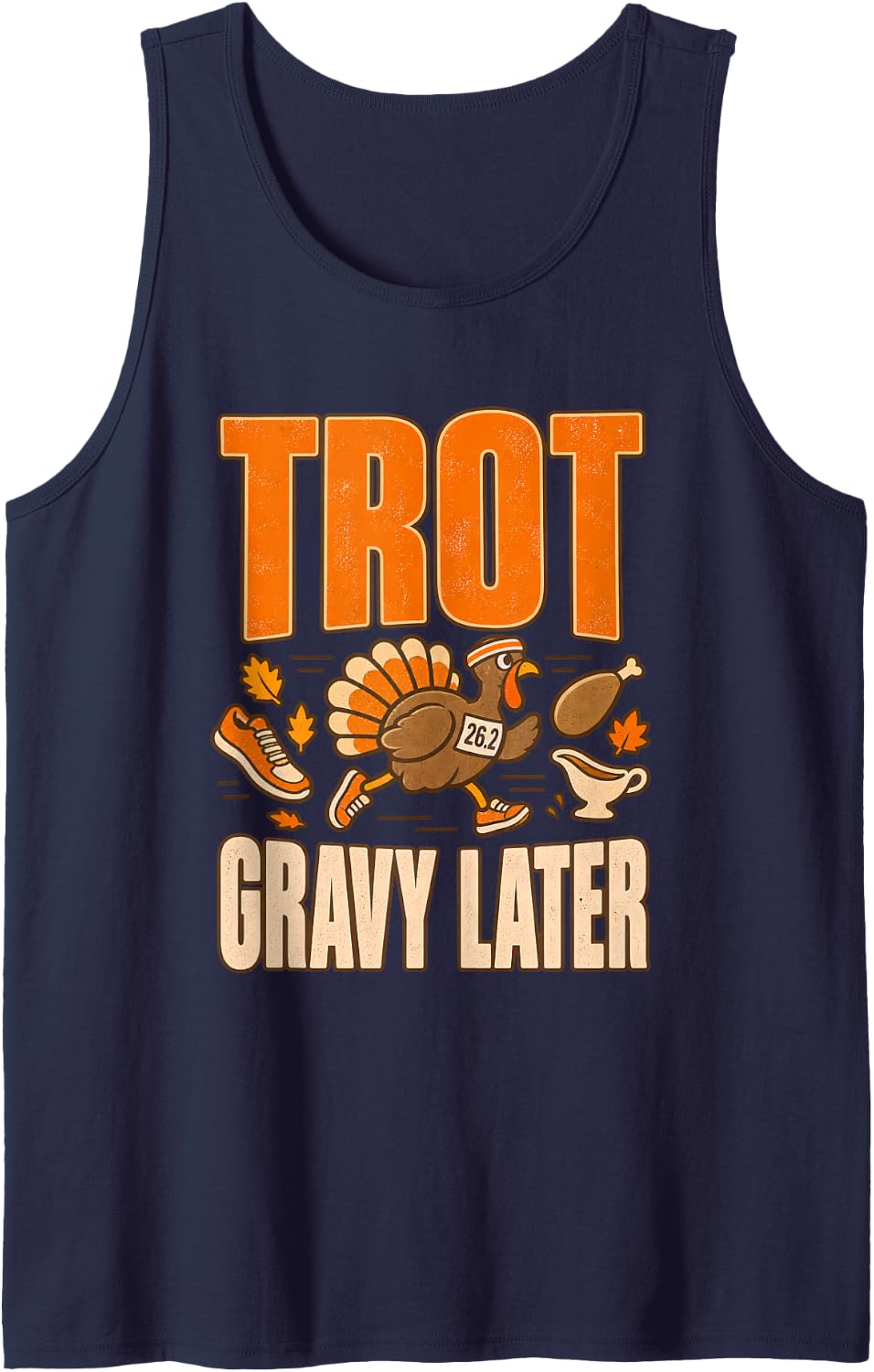 Trot Now Gravy Later Funny Turkey Trot Running Sleeveless Tank Top - Navy Blue