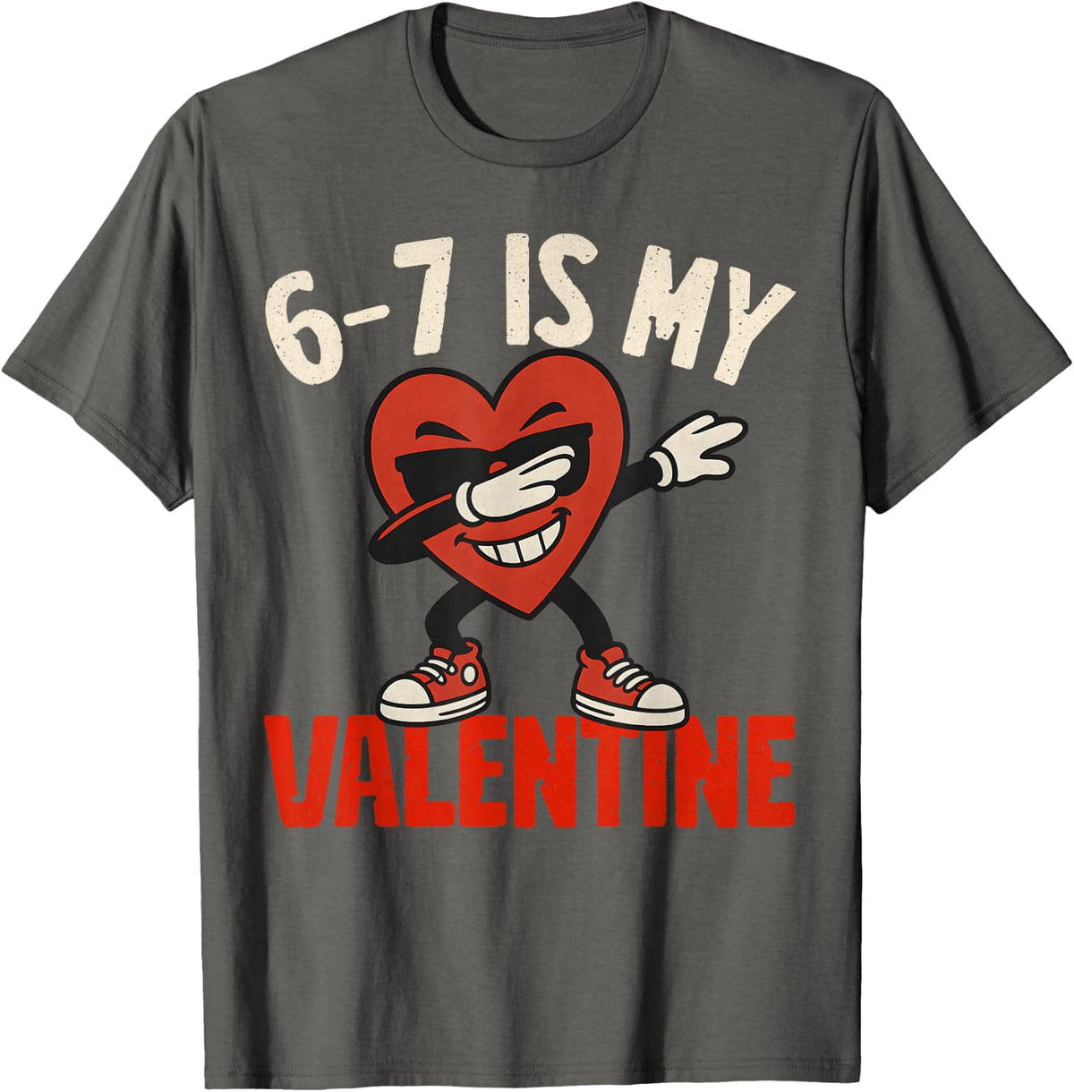 67 Valentine's Day for Boys Girls Kids 6 7 Meme Six Seven T-Shirt - Asphalt Grey