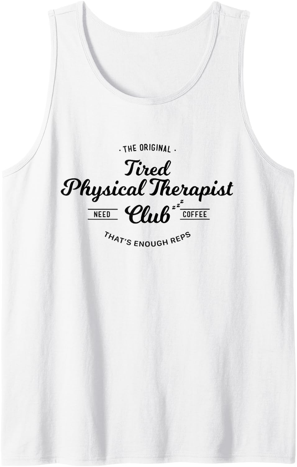 Funny Physical Therapist Sleeveless Tank Top - White