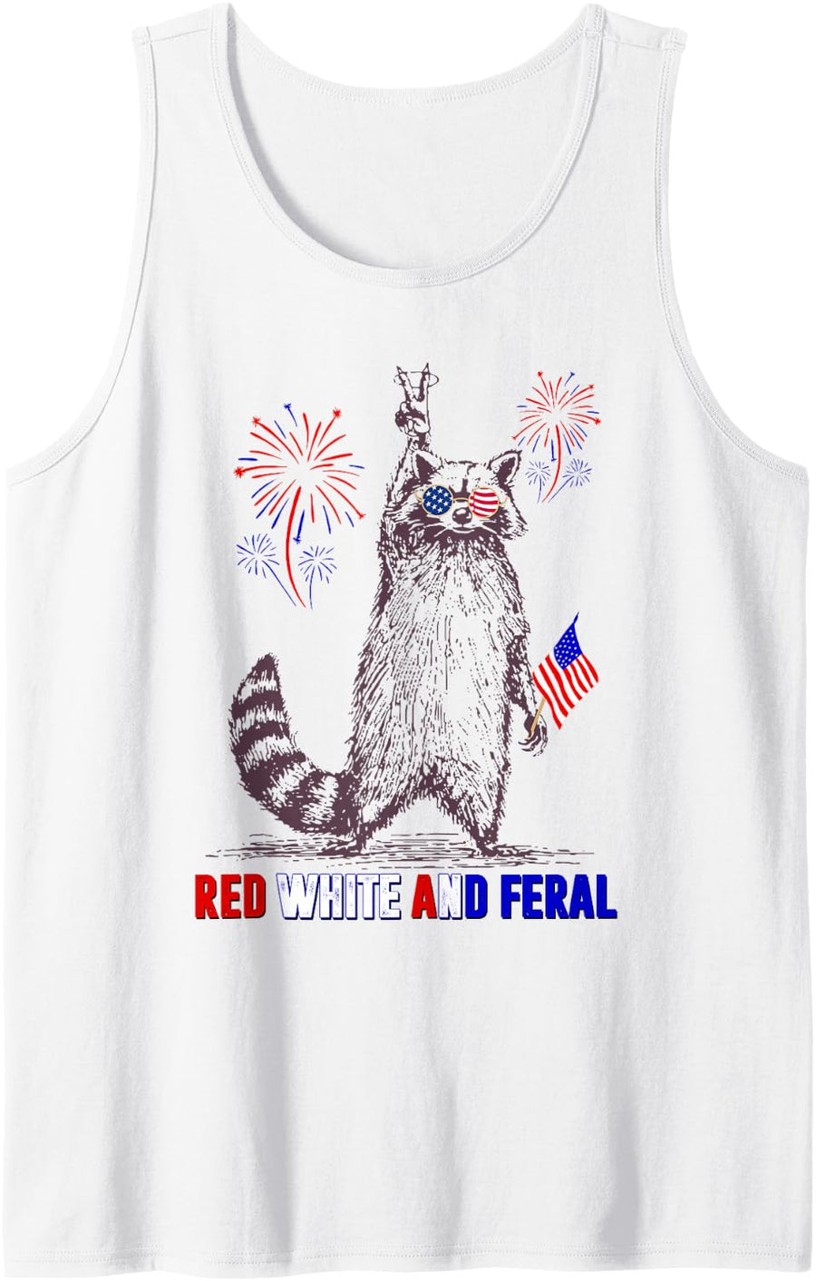 Funny Raccoon 4th Of July Patriotic Cute Red White And Feral Tank Top - White