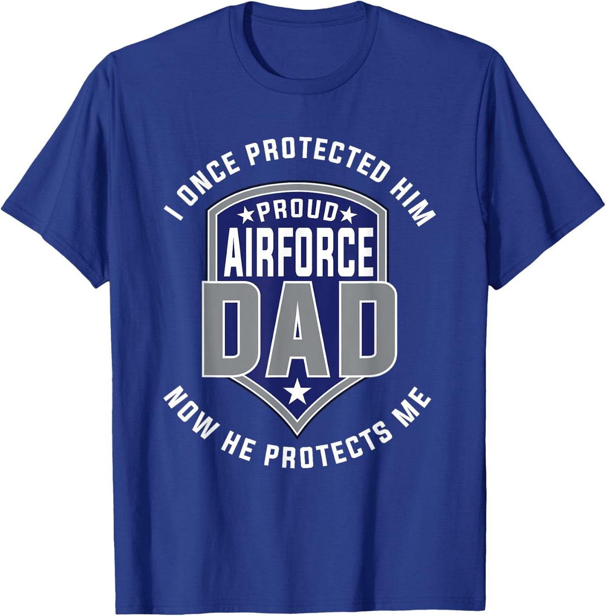 Proud Airforce Dad Protect Sons T-Shirts T-Shirt - Royal Blue