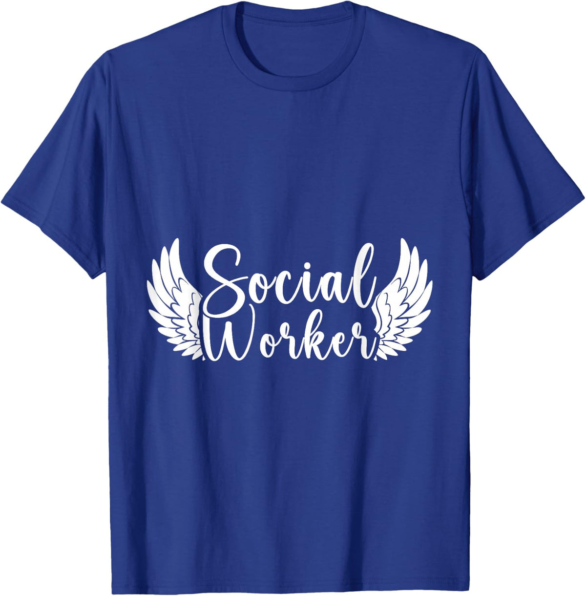 Social Worker Quote Worker Social Worker T-Shirt - Royal Blue