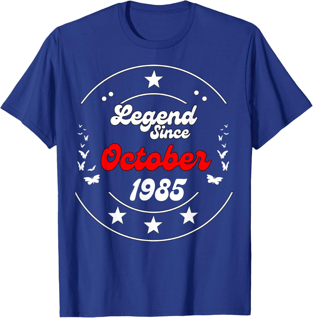 October 1985 Birthday Legend Man Boy Since October 1985 T-Shirt - Royal Blue