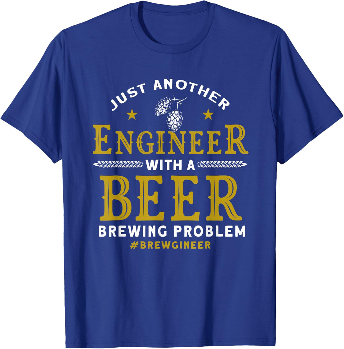 Another engineer with a beer brewing problem hobby brewer T-Shirt - Royal Blue