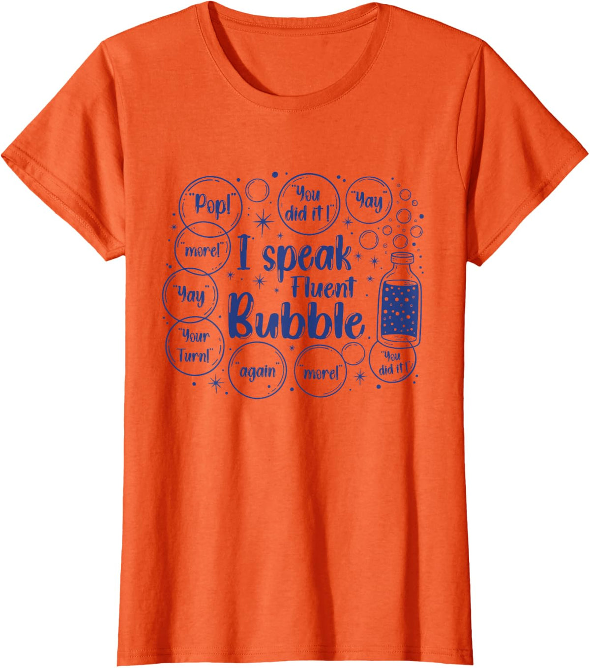 Speech Language Pathologist Funny SLP I Speak Fluent Bubble T-Shirt - Orange