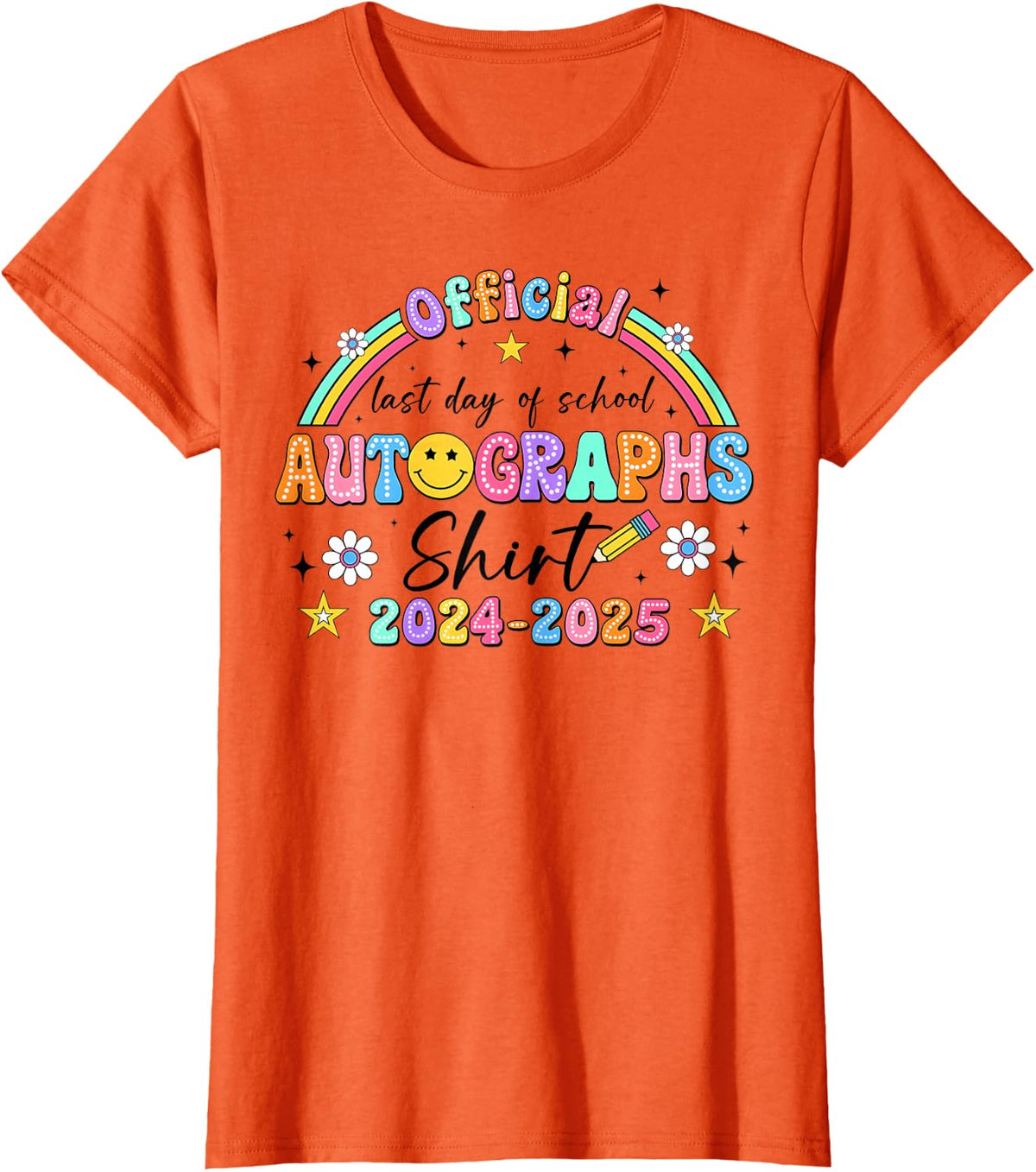 Last Day Of School End Of The Year Autographs 2024-2025 T-Shirt - Orange
