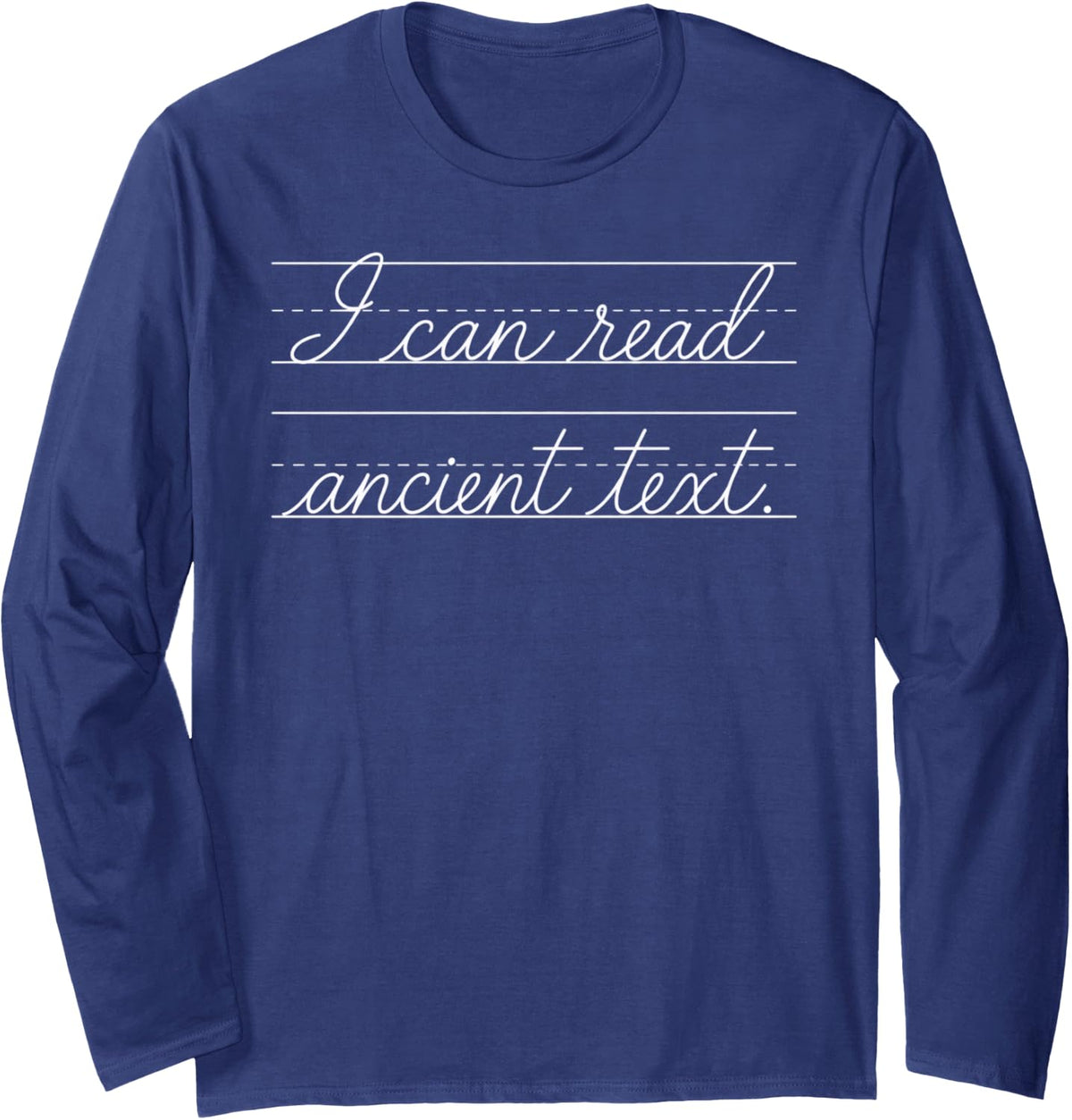 I Can Read Ancient Text Librarian School Long Sleeve T-Shirt - Adult Unisex Navy Blue